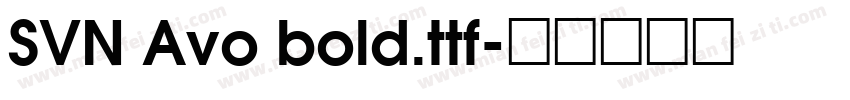 SVN Avo bold.ttf字体转换